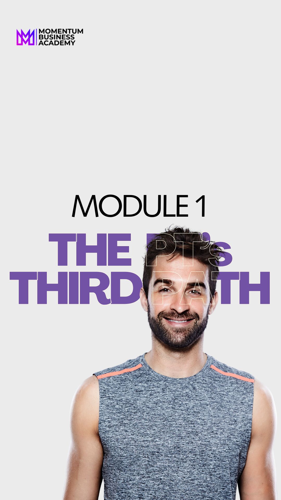 module1_2 Module 1 cover for The PT's Third Path, Where the Money Actually Comes From, featuring a smiling man in athletic wear.