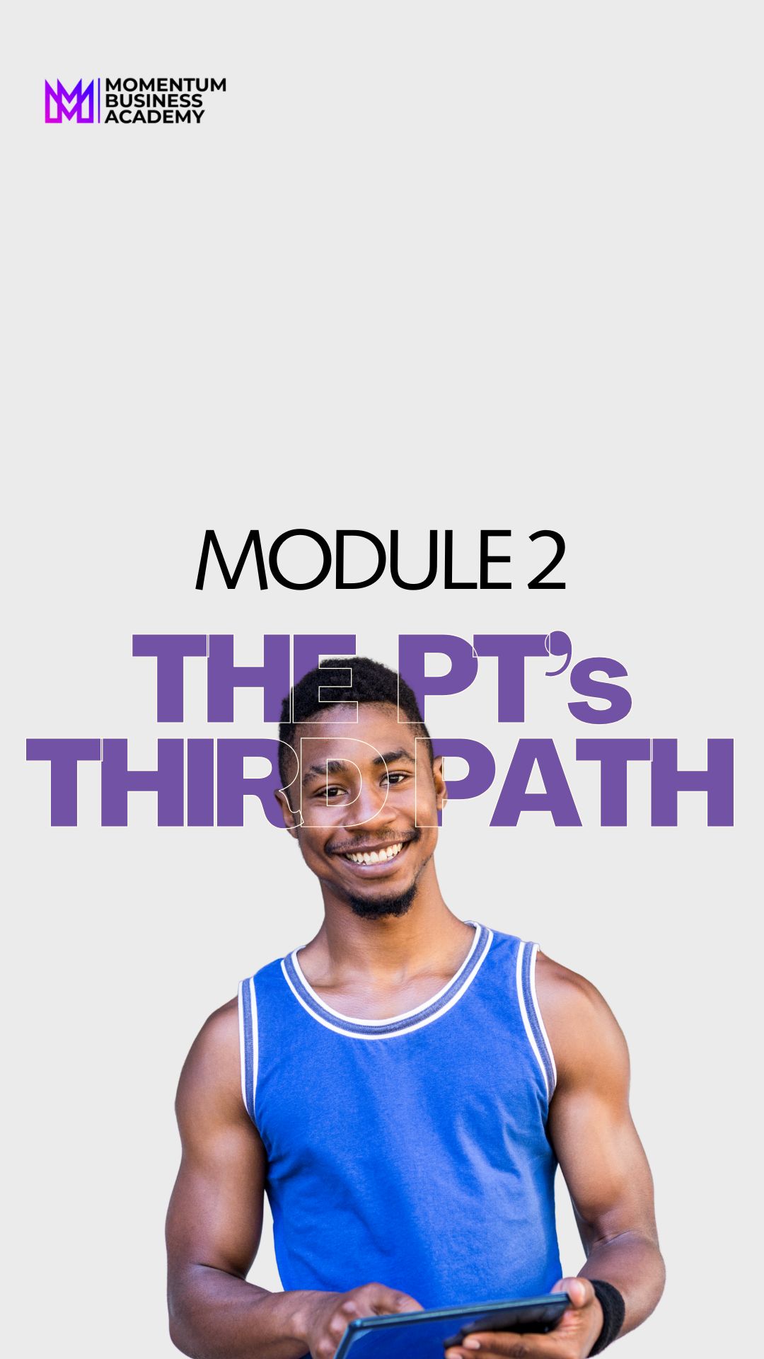 Module 2 cover for The PT's Third Path, Your Knowledge Has More Than One Market, featuring a smiling man in athletic wear holding a tablet.