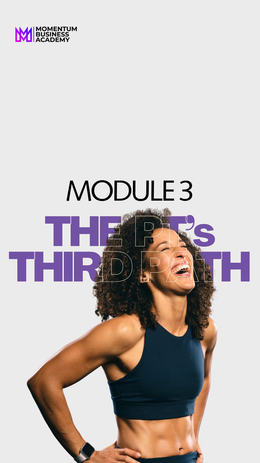 Module 3 cover for The PT's Third Path, Are You Ready to Build Around Your Expertise?, featuring a laughing woman in athletic wear.